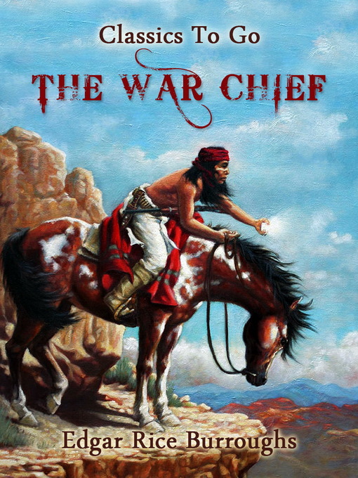 Title details for The War Chief by Edgar Rice Burroughs - Available